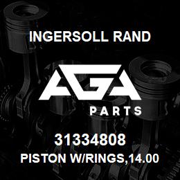 31334808 Ingersoll Rand PISTON W/RINGS,14.00"ESH | AGA Parts