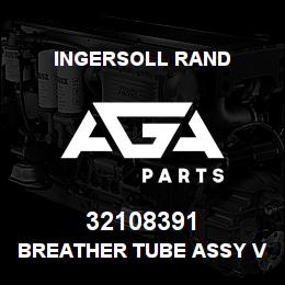 32108391 Ingersoll Rand BREATHER TUBE ASSY V255T *** NO PROD STRUCTURE ** | AGA Parts