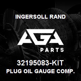 32195083-KIT Ingersoll Rand PLUG OIL GAUGE COMP. | AGA Parts
