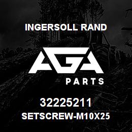 32225211 Ingersoll Rand SETSCREW-M10X25 | AGA Parts