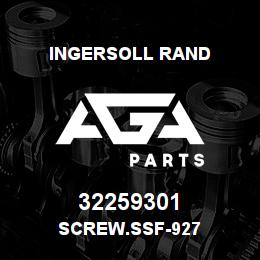 32259301 Ingersoll Rand SCREW.SSF-927 | AGA Parts