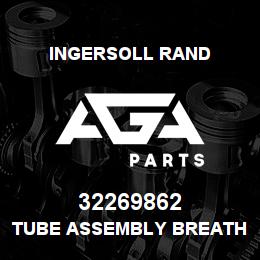 32269862 Ingersoll Rand TUBE ASSEMBLY BREATHER TANK METRIC 23A | AGA Parts