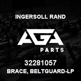 32281057 Ingersoll Rand BRACE, BELTGUARD-LP 2420 PAINT GBLACK . | AGA Parts