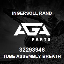 32293946 Ingersoll Rand TUBE ASSEMBLY BREATHER 2545 | AGA Parts