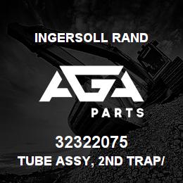 32322075 Ingersoll Rand TUBE ASSY, 2ND TRAP/3RD TRAP 15T2X15 HOPE GROUP | AGA Parts