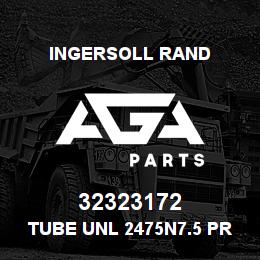 32323172 Ingersoll Rand TUBE UNL 2475N7.5 PRESS SW TO CK VLV W/ROT SWITC | AGA Parts