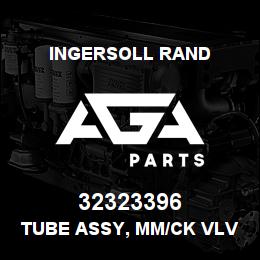 32323396 Ingersoll Rand TUBE ASSY, MM/CK VLV/ACA C 2475N | AGA Parts