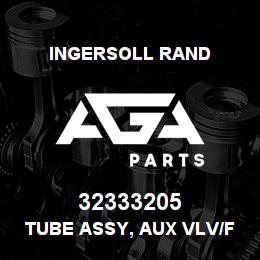 32333205 Ingersoll Rand TUBE ASSY, AUX VLV/FAU 15T | AGA Parts
