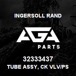 32333437 Ingersoll Rand TUBE ASSY, CK VLV/PS 2340D SIEMENS | AGA Parts