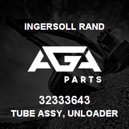 32333643 Ingersoll Rand TUBE ASSY, UNLOADER B2340 BRAZIL | AGA Parts