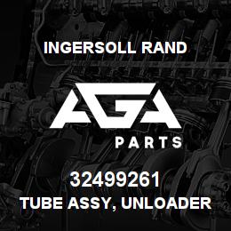 32499261 Ingersoll Rand TUBE ASSY, UNLOADER 2340 | AGA Parts