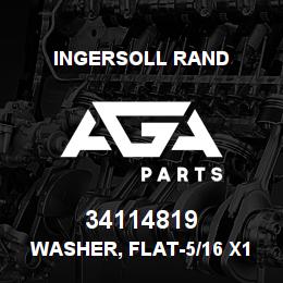 34114819 Ingersoll Rand WASHER, FLAT-5/16 X1016T33C | AGA Parts