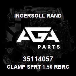35114057 Ingersoll Rand CLAMP SPRT 1.50 RBRCTD | AGA Parts