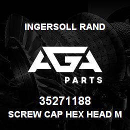 35271188 Ingersoll Rand SCREW CAP HEX HEAD M10X25 SSR127.5 | AGA Parts