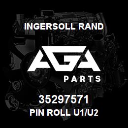 35297571 Ingersoll Rand PIN ROLL U1/U2 | AGA Parts