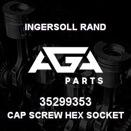 35299353 Ingersoll Rand CAP SCREW HEX SOCKET HEAD TBD | AGA Parts