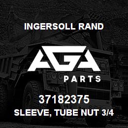 37182375 Ingersoll Rand SLEEVE, TUBE NUT 3/4 | AGA Parts