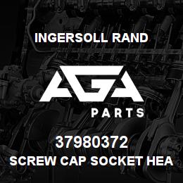 37980372 Ingersoll Rand SCREW CAP SOCKET HEAD | AGA Parts