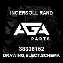 38336152 Ingersoll Rand DRAWING,ELECT.SCHEMATIC | AGA Parts