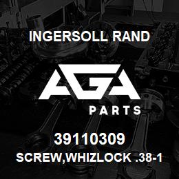 39110309 Ingersoll Rand SCREW,WHIZLOCK .38-16 X 1.25'' | AGA Parts
