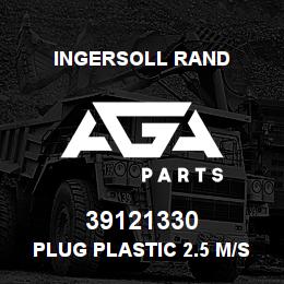39121330 Ingersoll Rand PLUG PLASTIC 2.5 M/S OUTLET | AGA Parts