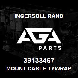 39133467 Ingersoll Rand MOUNT CABLE TYWRAP | AGA Parts