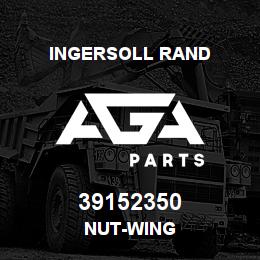 39152350 Ingersoll Rand NUT-WING | AGA Parts