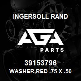 39153796 Ingersoll Rand WASHER,RED .75 X .50 | AGA Parts