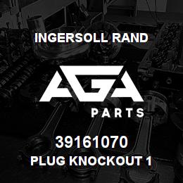 39161070 Ingersoll Rand PLUG KNOCKOUT 1 | AGA Parts