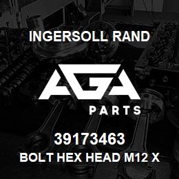 39173463 Ingersoll Rand BOLT HEX HEAD M12 X 25MM LONG | AGA Parts