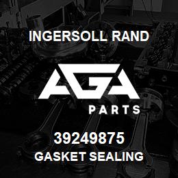 39249875 Ingersoll Rand GASKET SEALING | AGA Parts