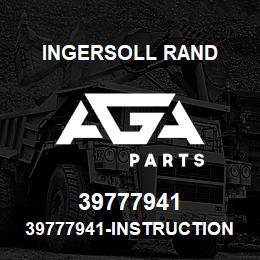 39777941 Ingersoll Rand 39777941-INSTRUCTIONS | AGA Parts