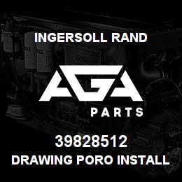 39828512 Ingersoll Rand DRAWING PORO INSTALLATION 50SE | AGA Parts