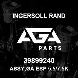 39899240 Ingersoll Rand ASSY,GA ESP 5.5/7.5KW UNIT | AGA Parts