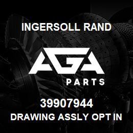 39907944 Ingersoll Rand DRAWING ASSLY OPT INTAKE SILENCER | AGA Parts