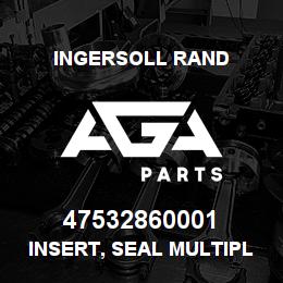 47532860001 Ingersoll Rand INSERT, SEAL MULTIPLE, M25 - 4X5MM | AGA Parts