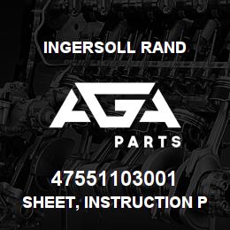 47551103001 Ingersoll Rand SHEET, INSTRUCTION PORO KIT 47518606001 | AGA Parts
