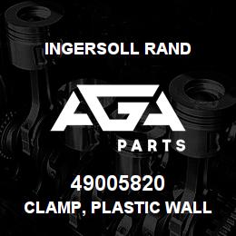 49005820 Ingersoll Rand CLAMP, PLASTIC WALL MOUNT, 32MM | AGA Parts