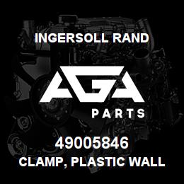 49005846 Ingersoll Rand CLAMP, PLASTIC WALL MOUNT, 63MM | AGA Parts