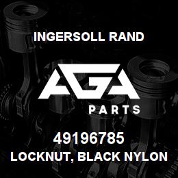 49196785 Ingersoll Rand LOCKNUT, BLACK NYLON 66 CABLE GLAND | AGA Parts