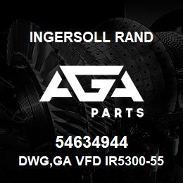 54634944 Ingersoll Rand DWG,GA VFD IR5300-550 NEMA1,12 - SIERRA | AGA Parts