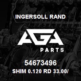 54673496 Ingersoll Rand SHIM 0.120 RD 33.00/ 25.20X0.120 | AGA Parts