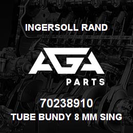 70238910 Ingersoll Rand TUBE BUNDY 8 MM SINGLE WALL | AGA Parts
