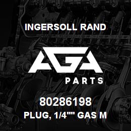 80286198 Ingersoll Rand PLUG, 1/4'' GAS M CHROM | AGA Parts
