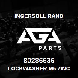 80286636 Ingersoll Rand LOCKWASHER,M6 ZINC | AGA Parts