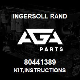 80441389 Ingersoll Rand KIT,INSTRUCTIONS | AGA Parts