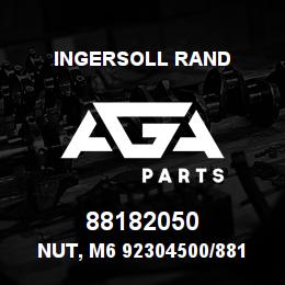 88182050 Ingersoll Rand NUT, M6 92304500/88182050 | AGA Parts
