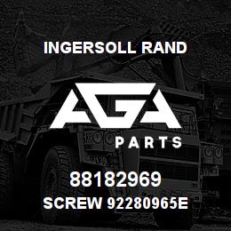 88182969 Ingersoll Rand SCREW 92280965E | AGA Parts