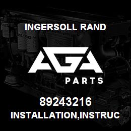 89243216 Ingersoll Rand INSTALLATION,INSTRUCTIONS PORO | AGA Parts