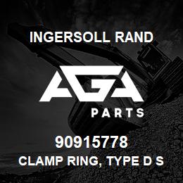 90915778 Ingersoll Rand CLAMP RING, TYPE D SO 1-8 | AGA Parts
